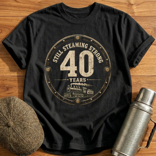 40 Still Steaming T-Shirt - Black