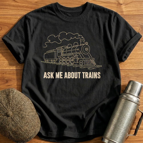 Ask Me About Trains 97 T-Shirt - Black