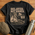 Delayed Not Dinner Fowl Delays Expected 13 T-Shirt - Black