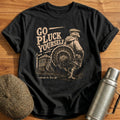 Go Pluck Yourself Anorak On Oven Off 11 T-Shirt - Black