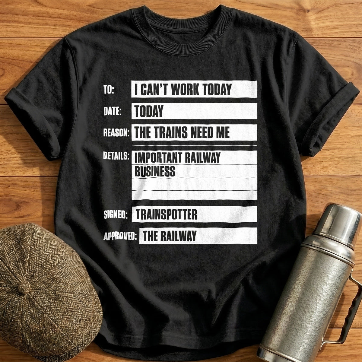 I Can't Work Today The Trains Need Me 70 T-Shirt - Black