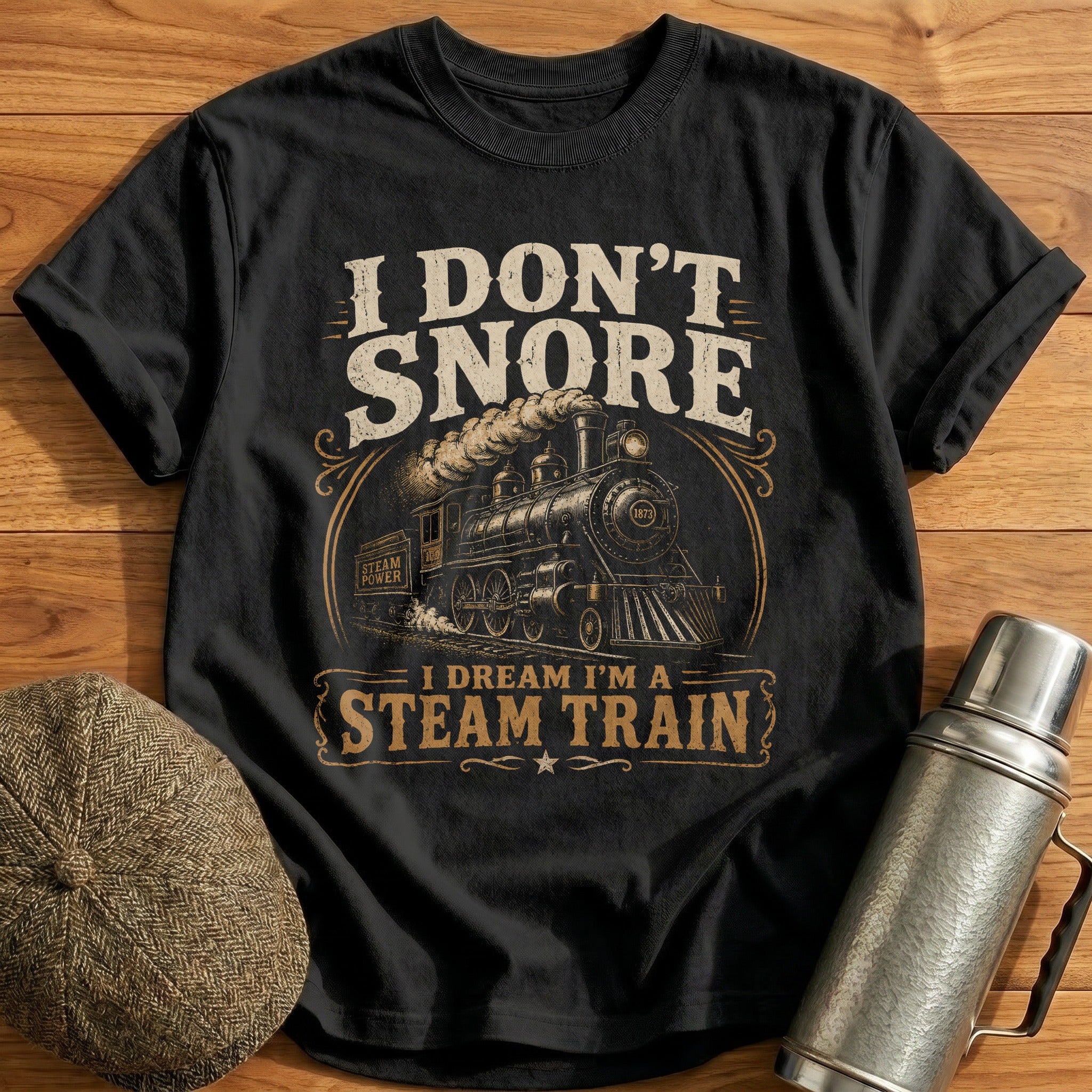 I Don't Snore I Dream I'm a Steam Train T-Shirt - Black