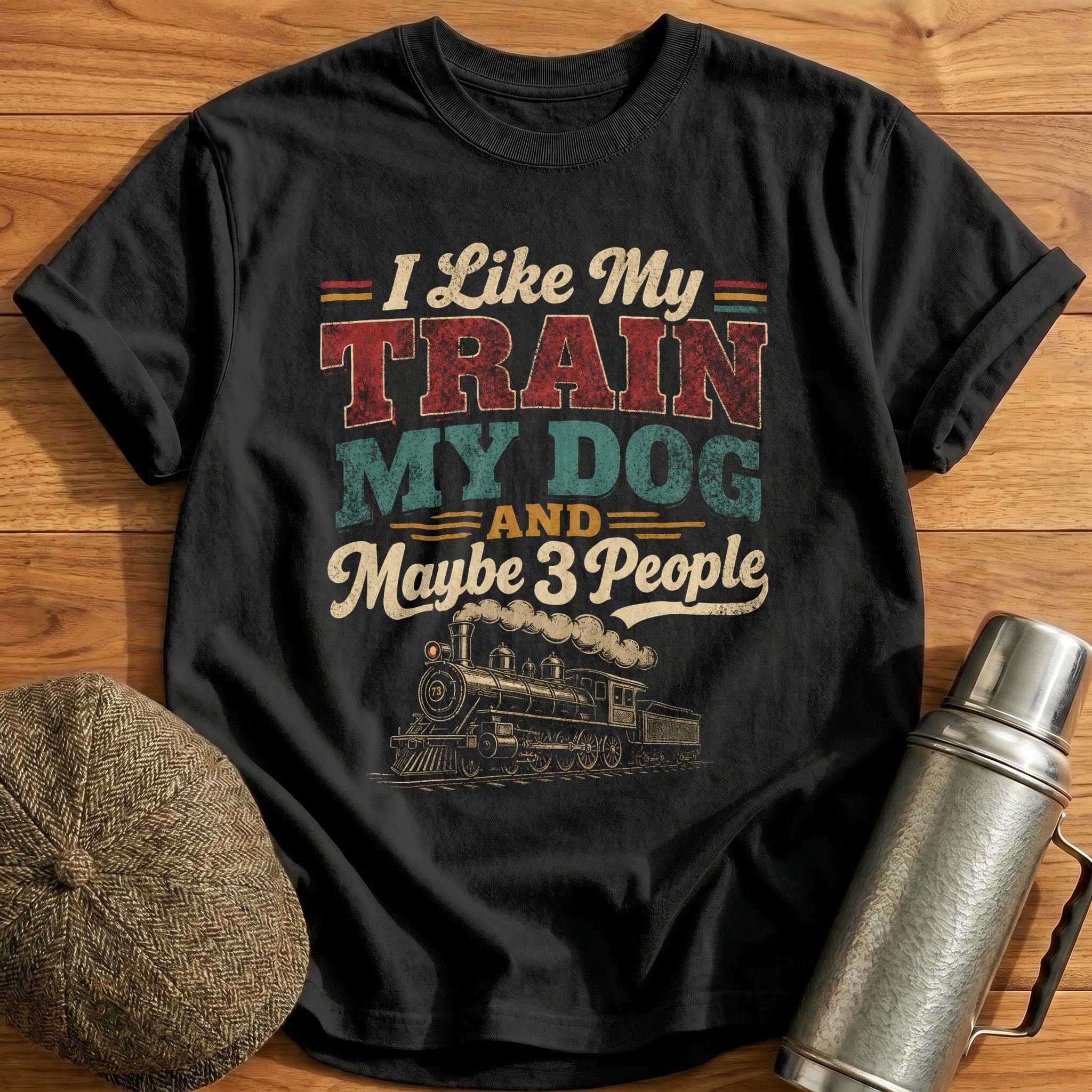I Like My Train My Dog And Maybe 3 People T-Shirt - Black
