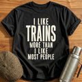 I Like Trains More Than Most People 43 T-Shirt - Black