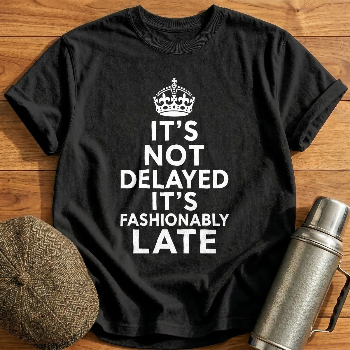 It's Not Delayed It's Fashionably Late 41 T-Shirt - Black