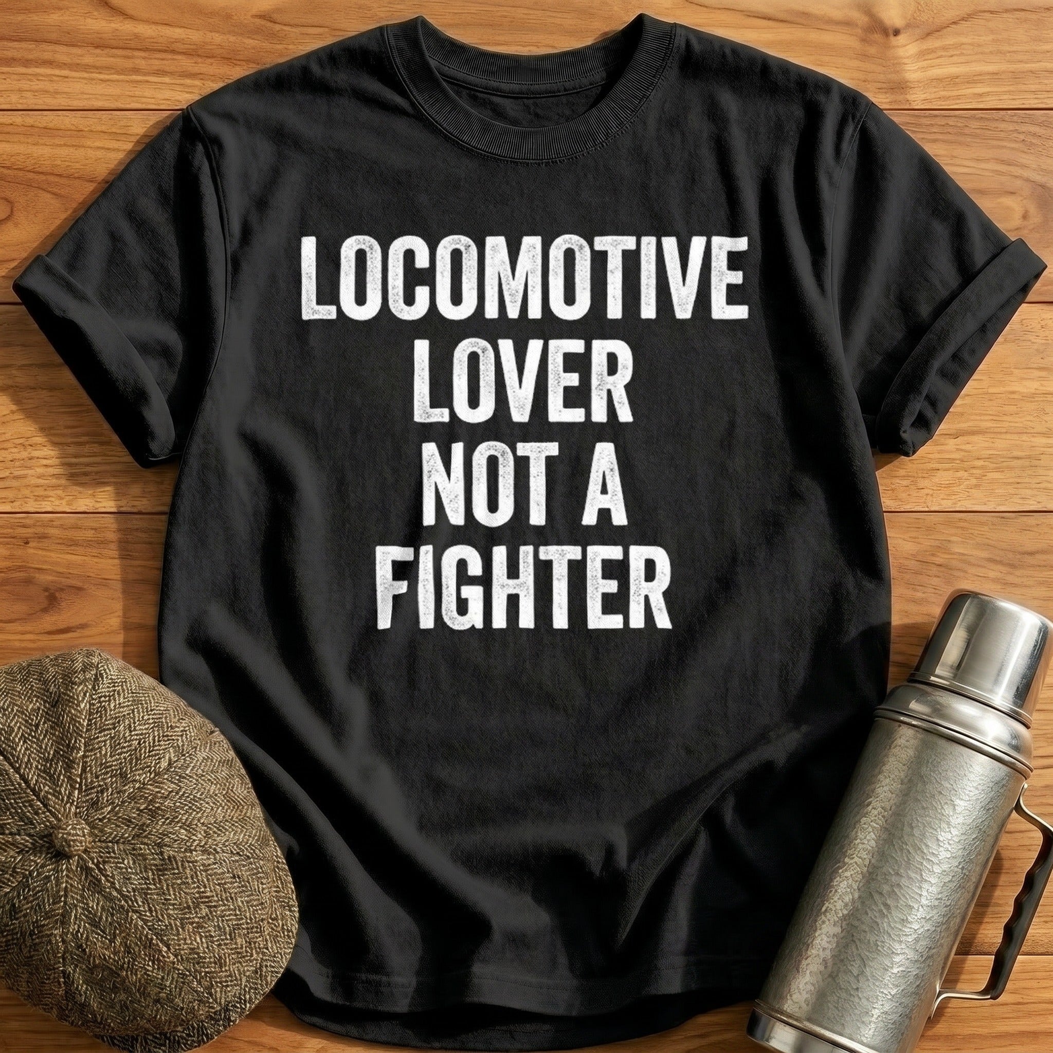 Locomotive Lover Not A Fighter T-Shirt - Black