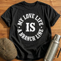 My Love Life Is A Branch Line 49 T-Shirt - Black