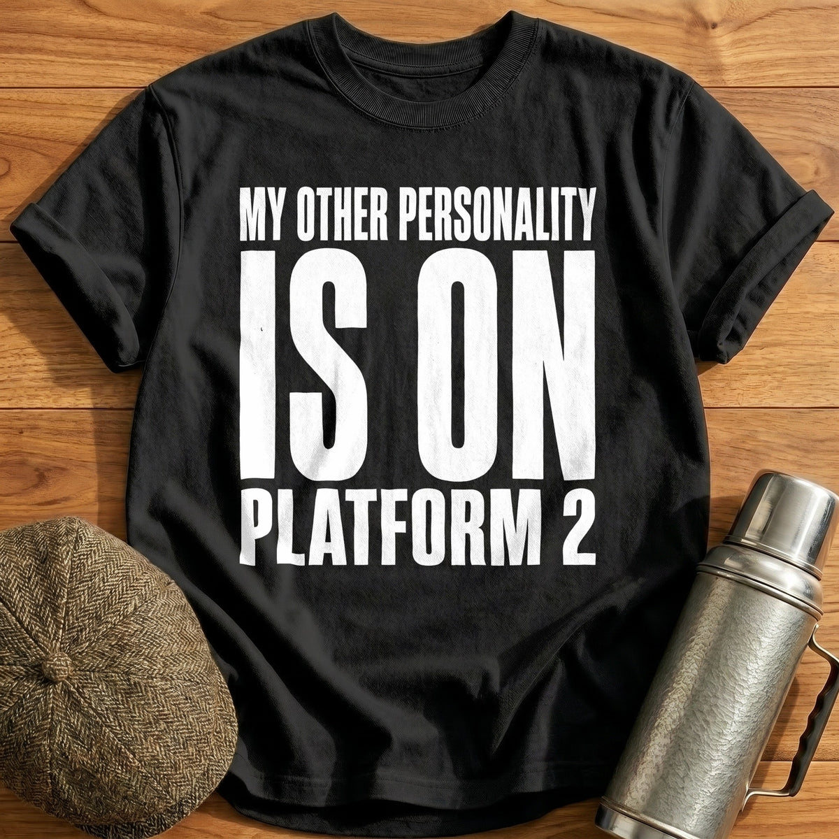 My Other Personality Is On Platform 2 31 T-Shirt - Black