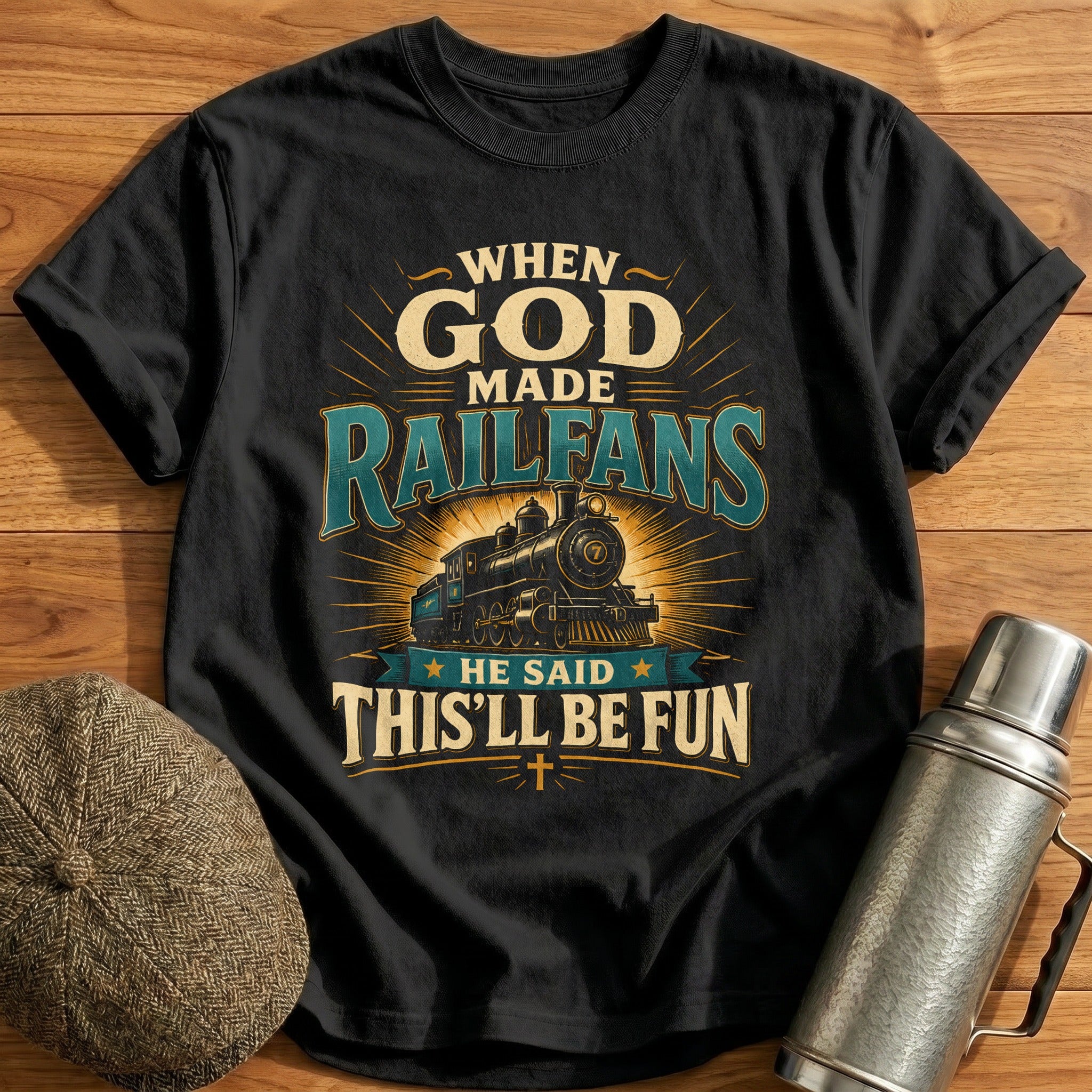 God Made Railfans Fun T-Shirt - Black