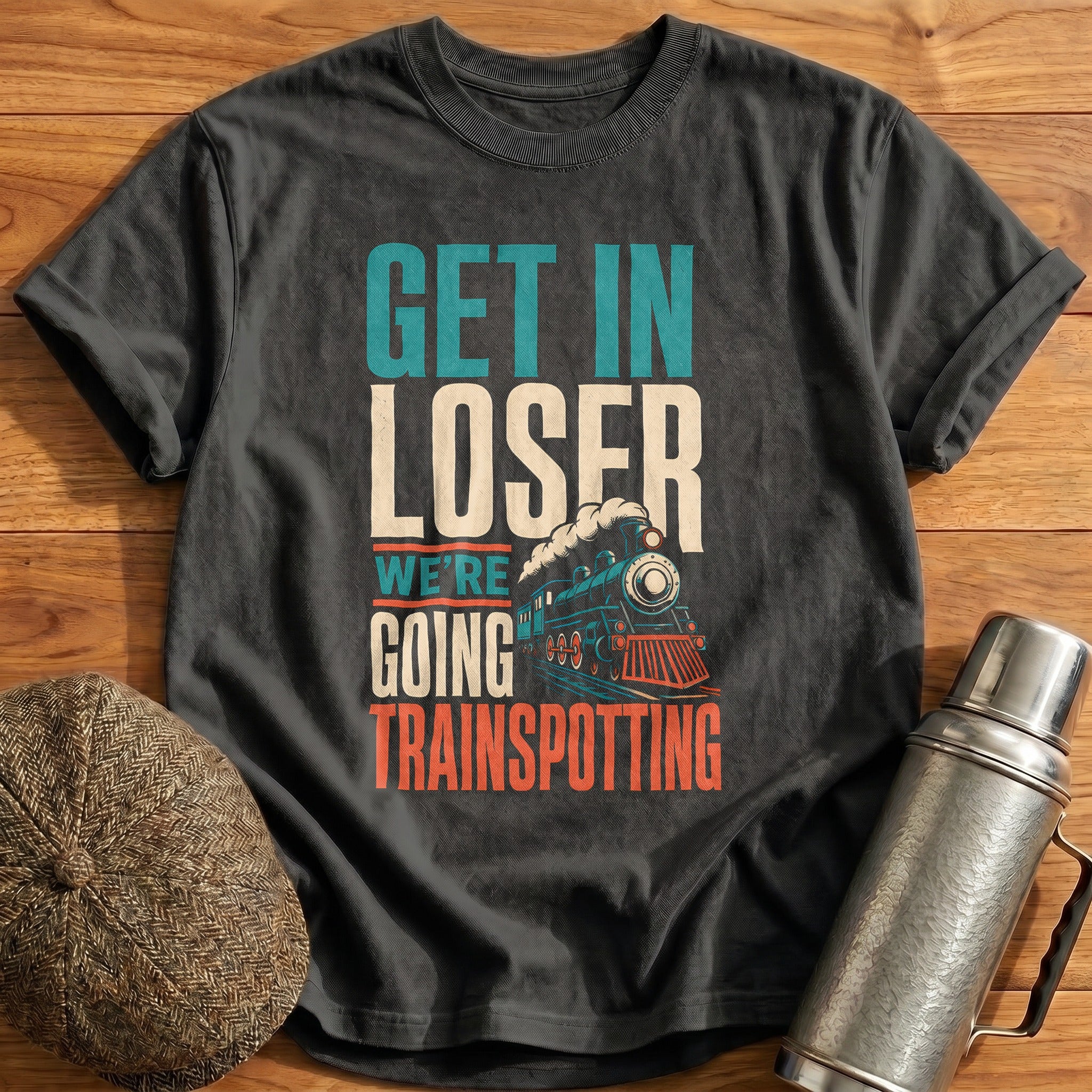 Get In Loser We're Going Trainspotting Train 2 - Charcoal