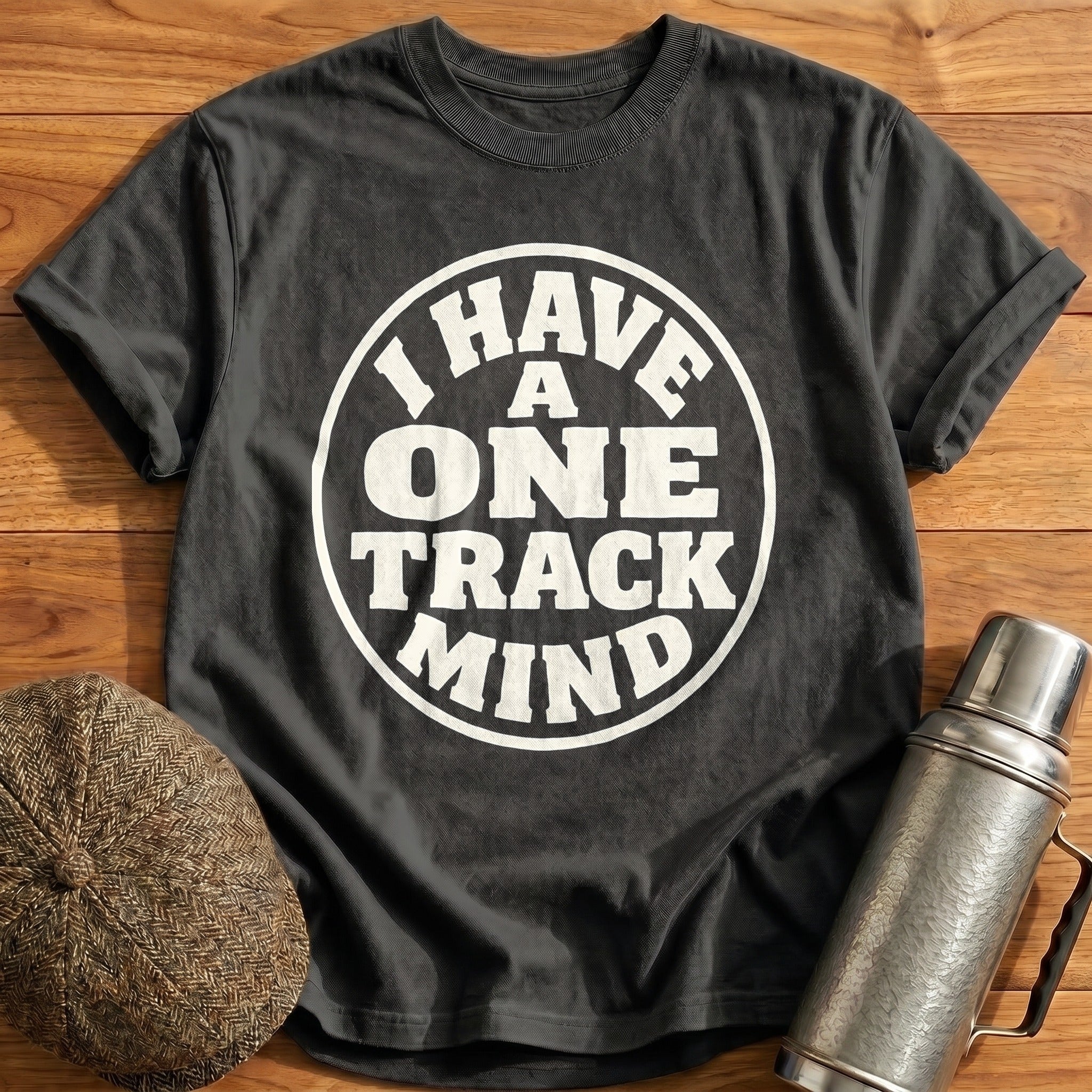 I Have A One Track Mind 21 T-Shirt - Charcoal