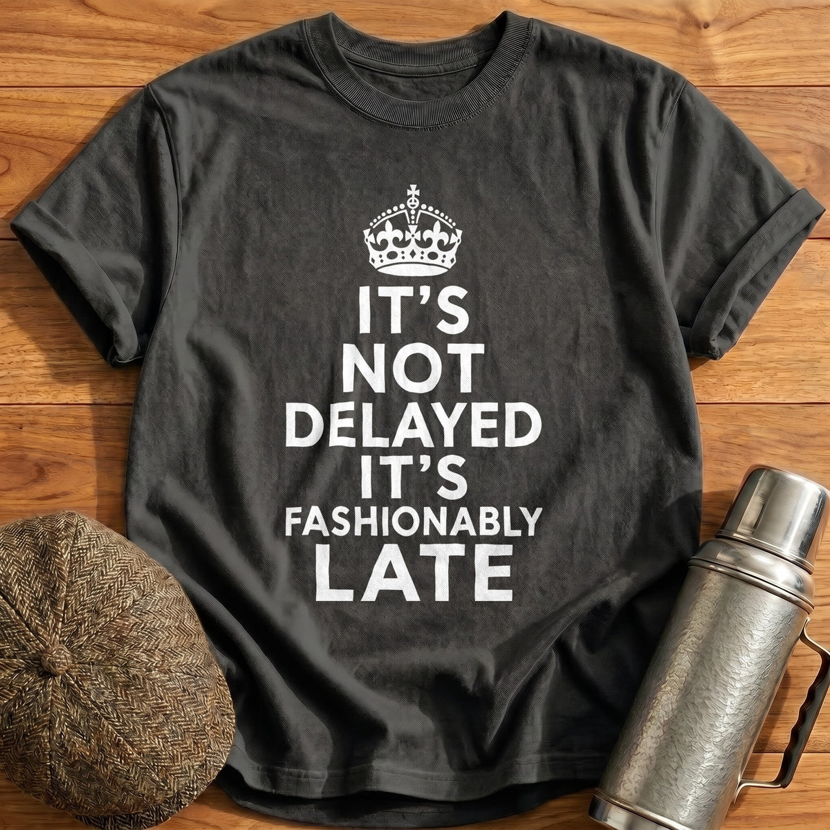 It's Not Delayed It's Fashionably Late 41 T-Shirt - Charcoal