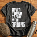 Never Too Old To Play With Trains Blocky 2 T-Shirt - Charcoal