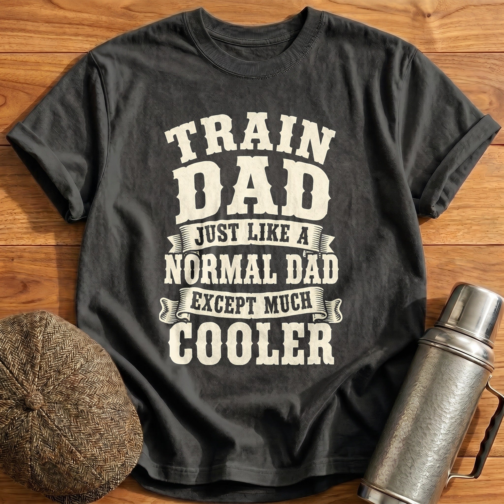 Train Dad Just Like A Normal Dad 16 T-Shirt - Charcoal