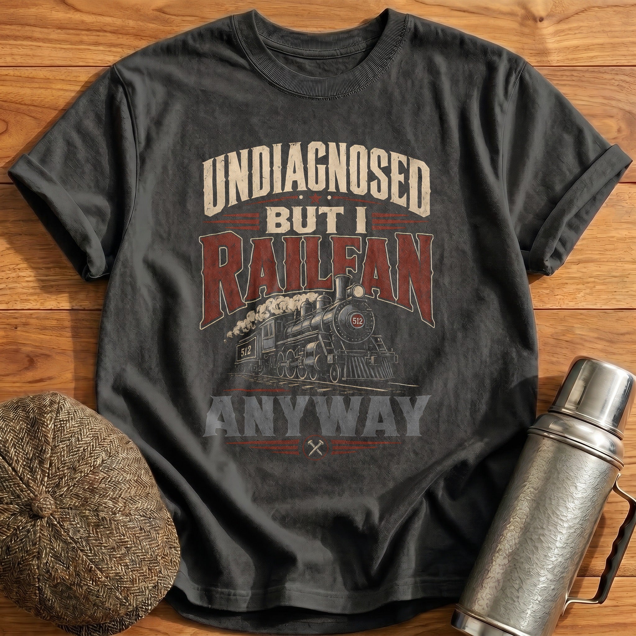 Undiagnosed But I Railfan Anyway Train Enthusiast - Charcoal