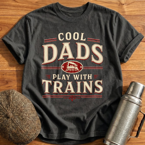 Cool Dads Play with Trains T-Shirt - Charcoal
