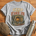 Keep the Fire In T-Shirt - Sport Grey