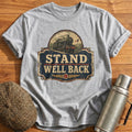 Stand Well Back T-Shirt - Sport Grey