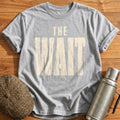 The Wait T-Shirt - Sport Grey