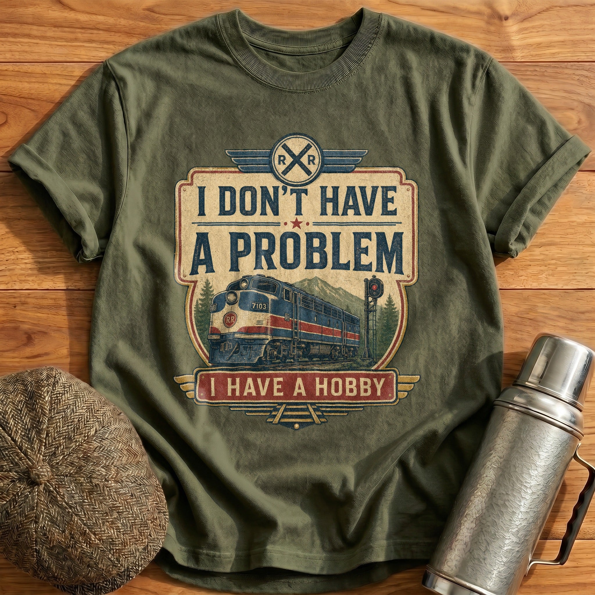 I Don't Have a Problem T-Shirt - Military Green