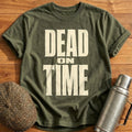 Dead on Time T-Shirt - Military Green