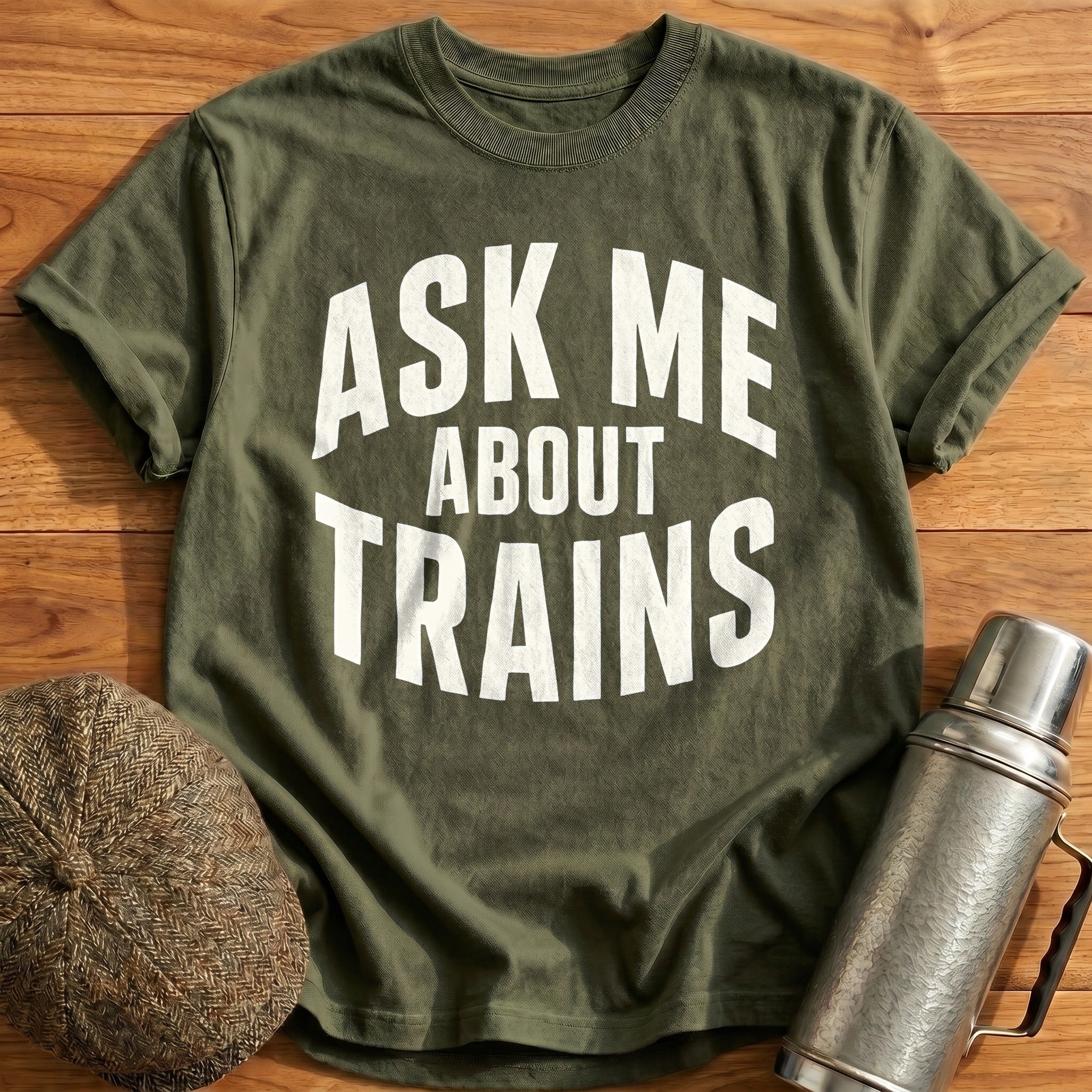 Ask Me About Trains 25 T-Shirt - Military Green