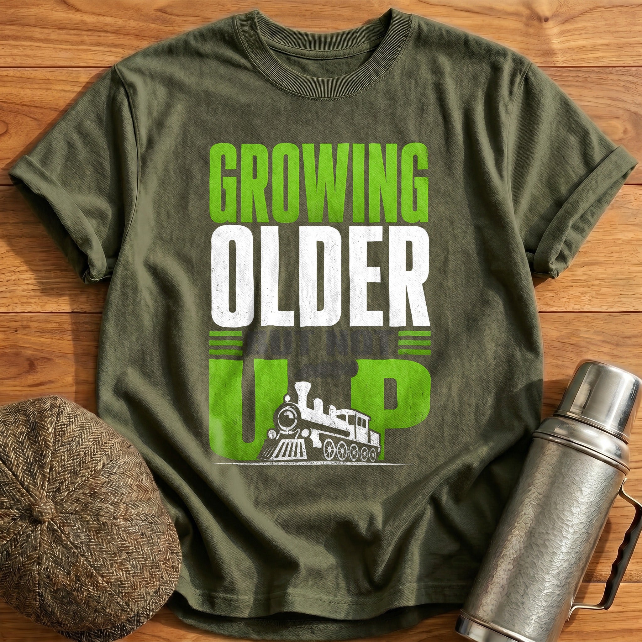 Growing Older But Not Up Train Funny - Military Green