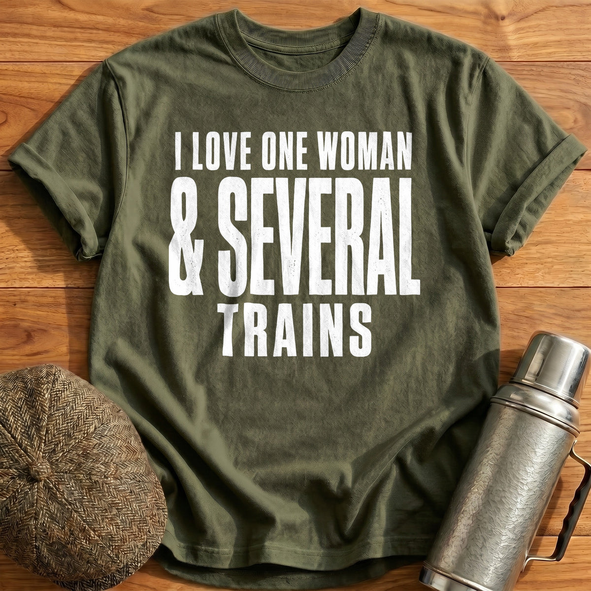 I Love One Woman And Several Trains 60 T-Shirt - Military Green