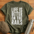Life Better Rails 42 T-Shirt - Military Green
