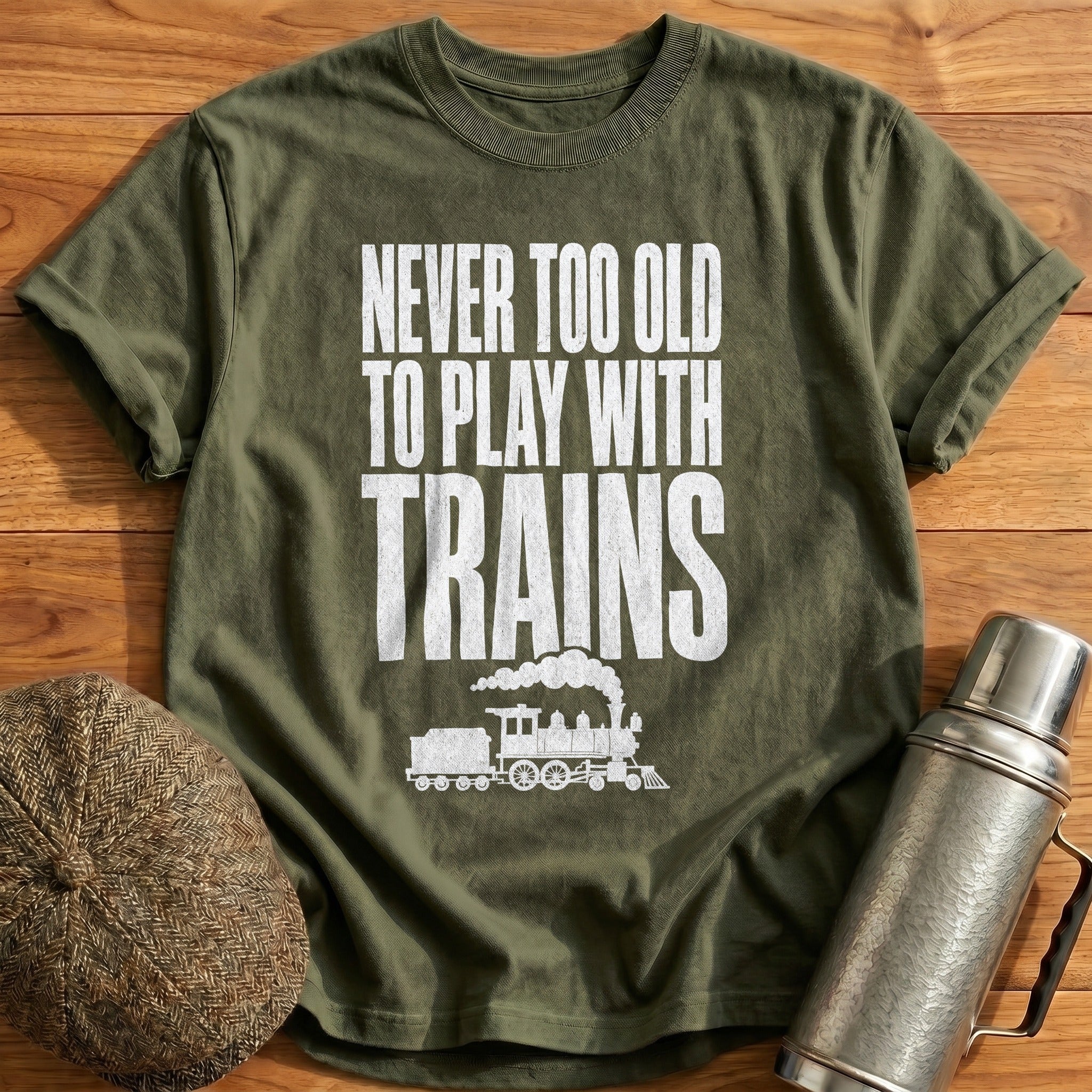 Never Too Old To Play With Trains Loco 2 T-Shirt - Military Green