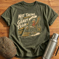Not Taking The Gravy Train Departing Now 2 T-Shirt - Military Green