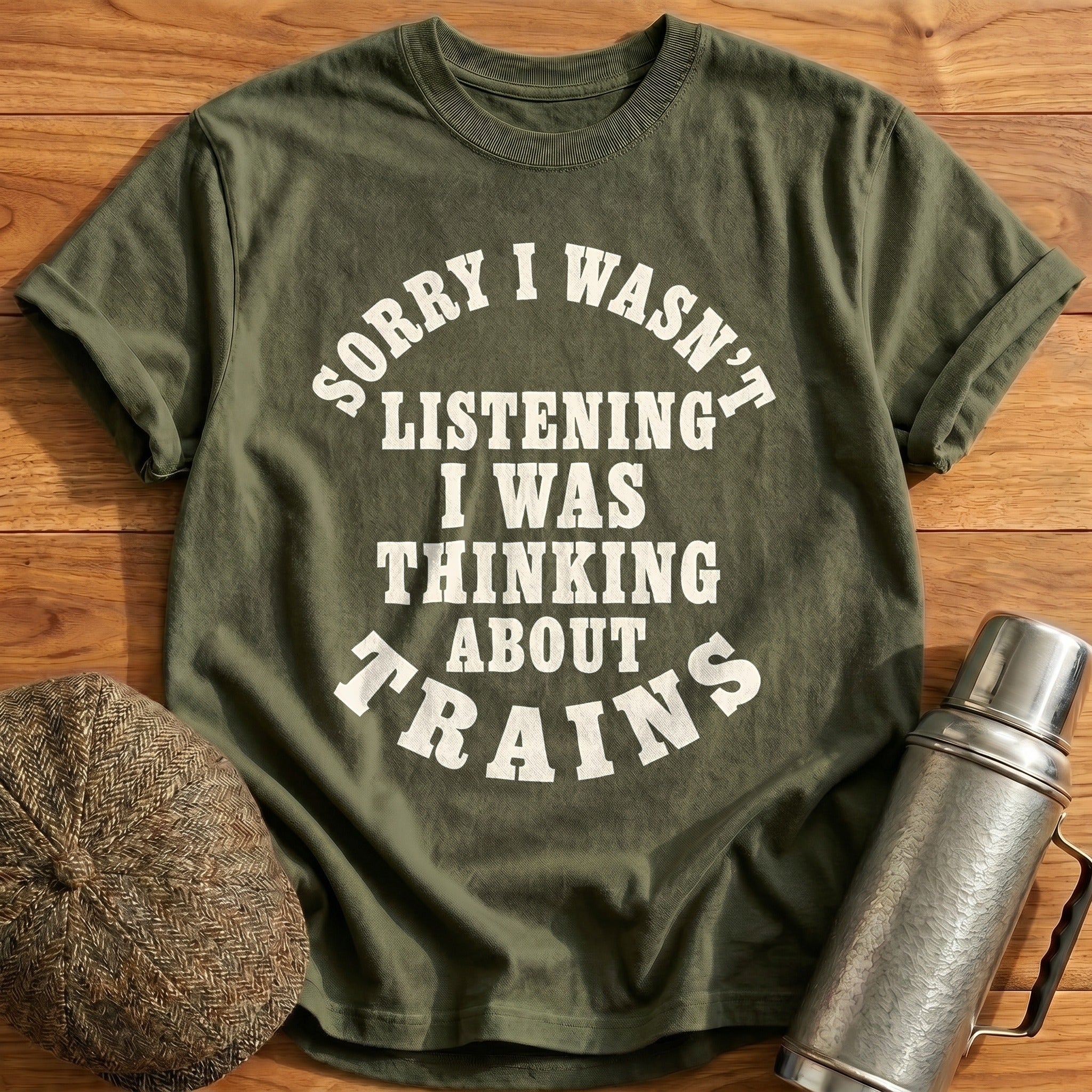 Sorry I Wasnt Listening 94 T-Shirt - Military Green