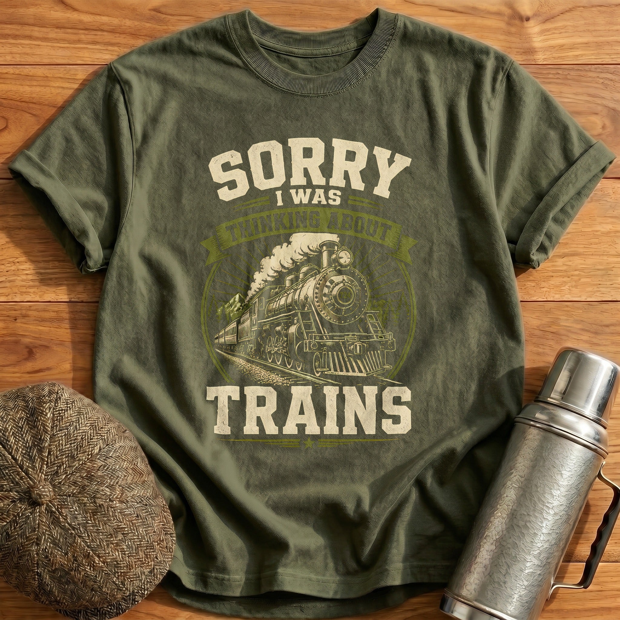 Sorry, I Was Thinking T-Shirt - Military Green