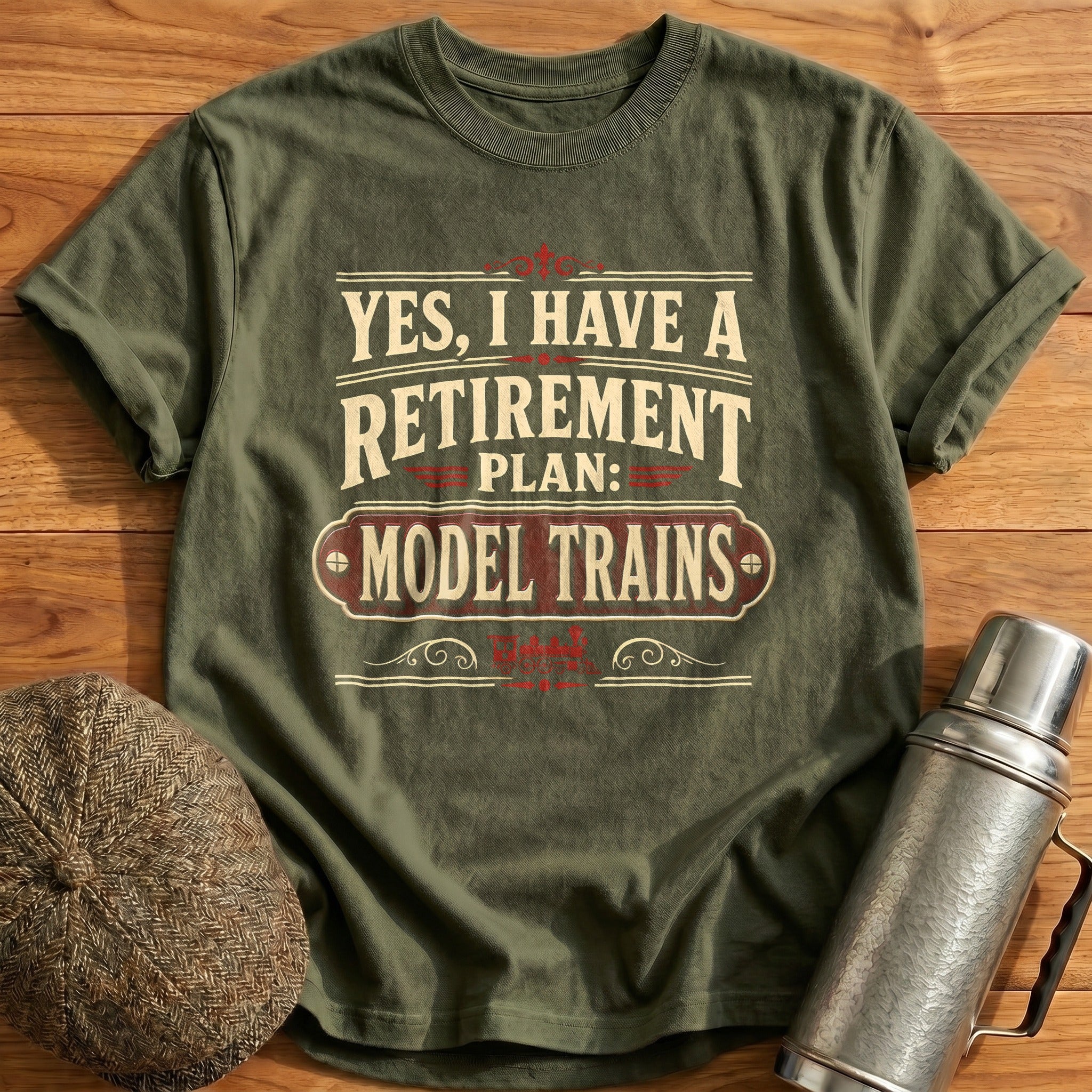 Yes I Have A Retirement Plan Model Trains - Military Green