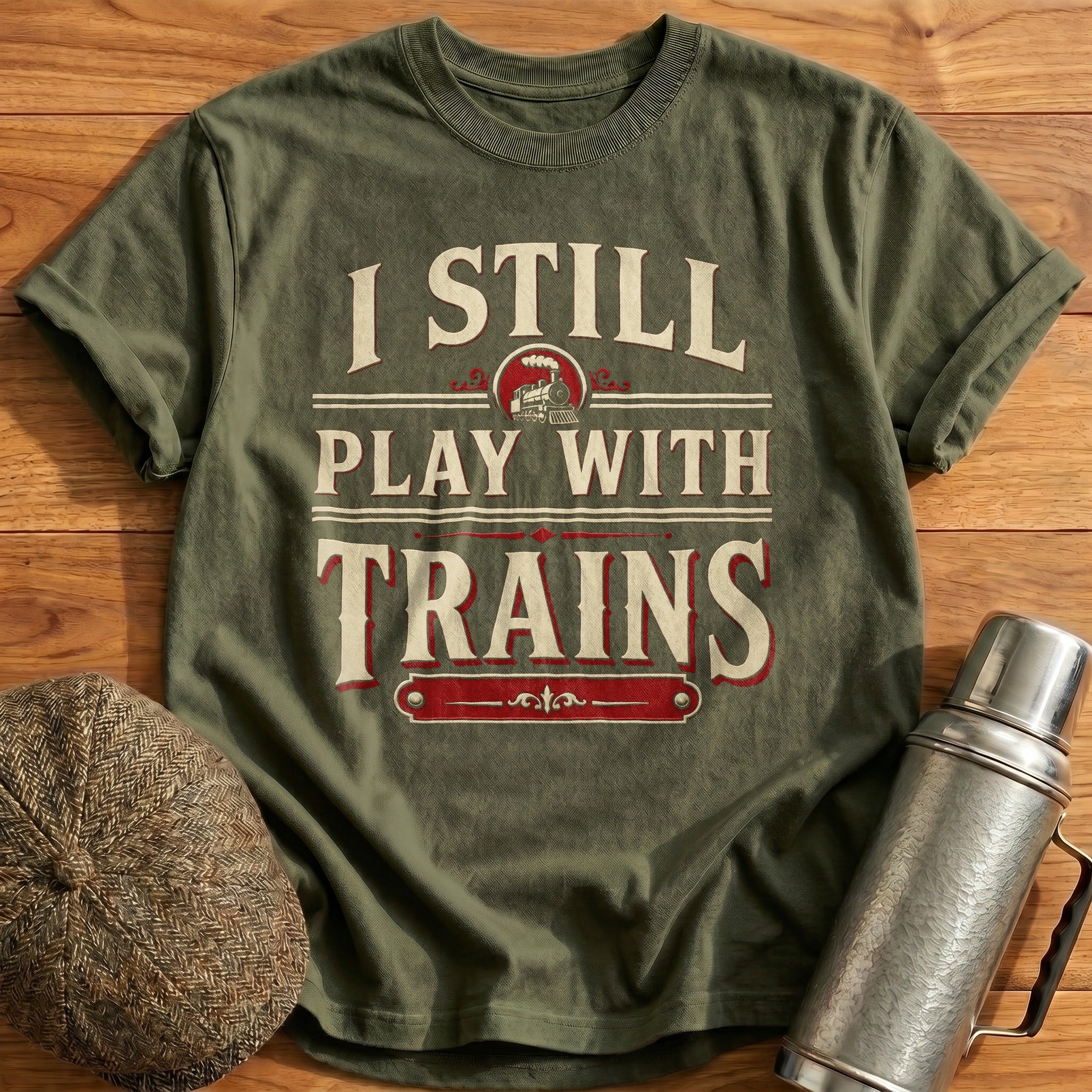 I Still Play with Trains T-Shirt - Military Green