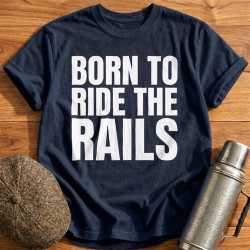 Born To Ride The Rails II T-Shirt - Navy