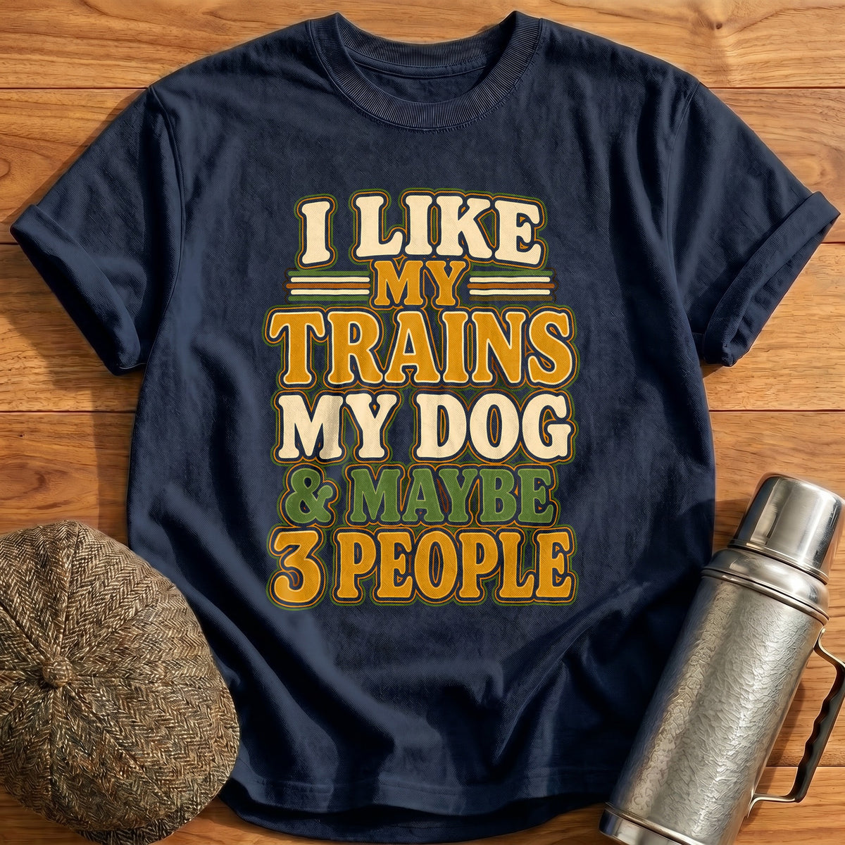 I Like My Trains My Dog And Maybe 3 People 55 T-Shirt - Navy