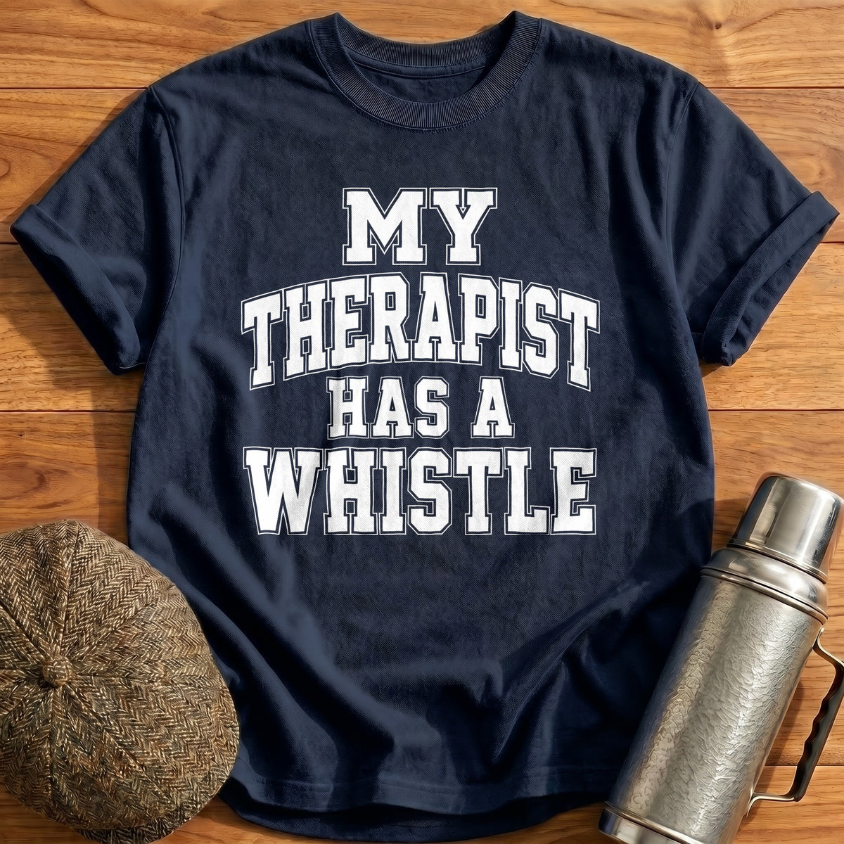 My Therapist Has A Whistle 37 T-Shirt - Navy