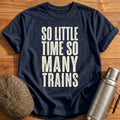 So Little Time So Many Trains 22 T-Shirt - Navy