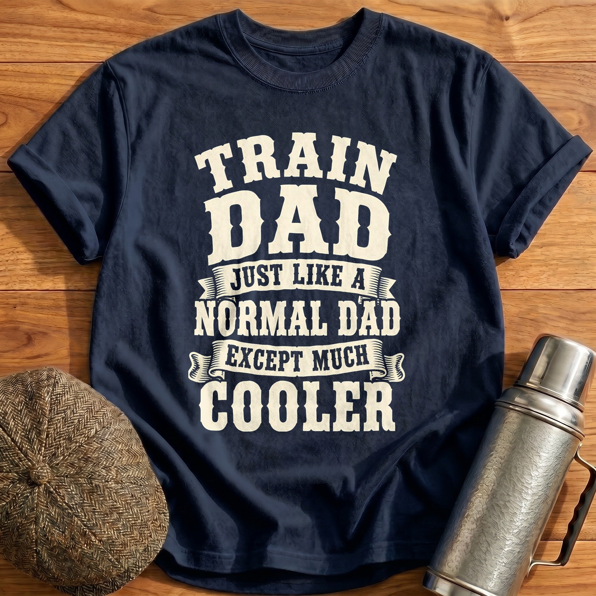 Train Dad Just Like A Normal Dad 16 T-Shirt - Navy