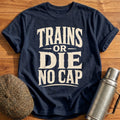 Trains Or Die No Cap Train Spotter Funny - Navy