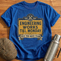 Engineering Works Till Monday T-Shirt - Royal
