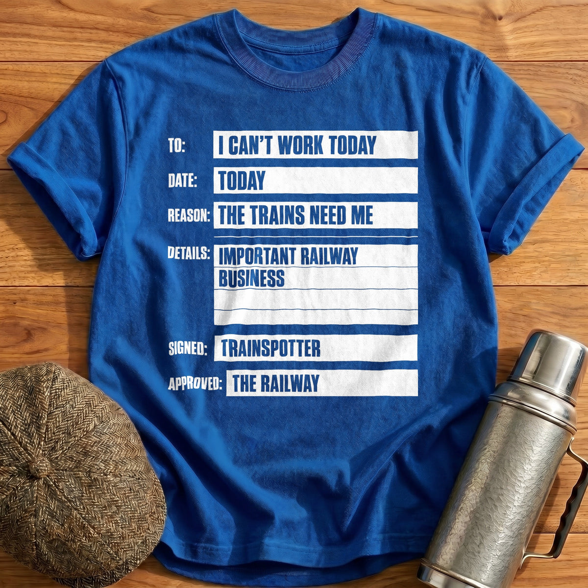 I Can't Work Today The Trains Need Me 70 T-Shirt - Royal