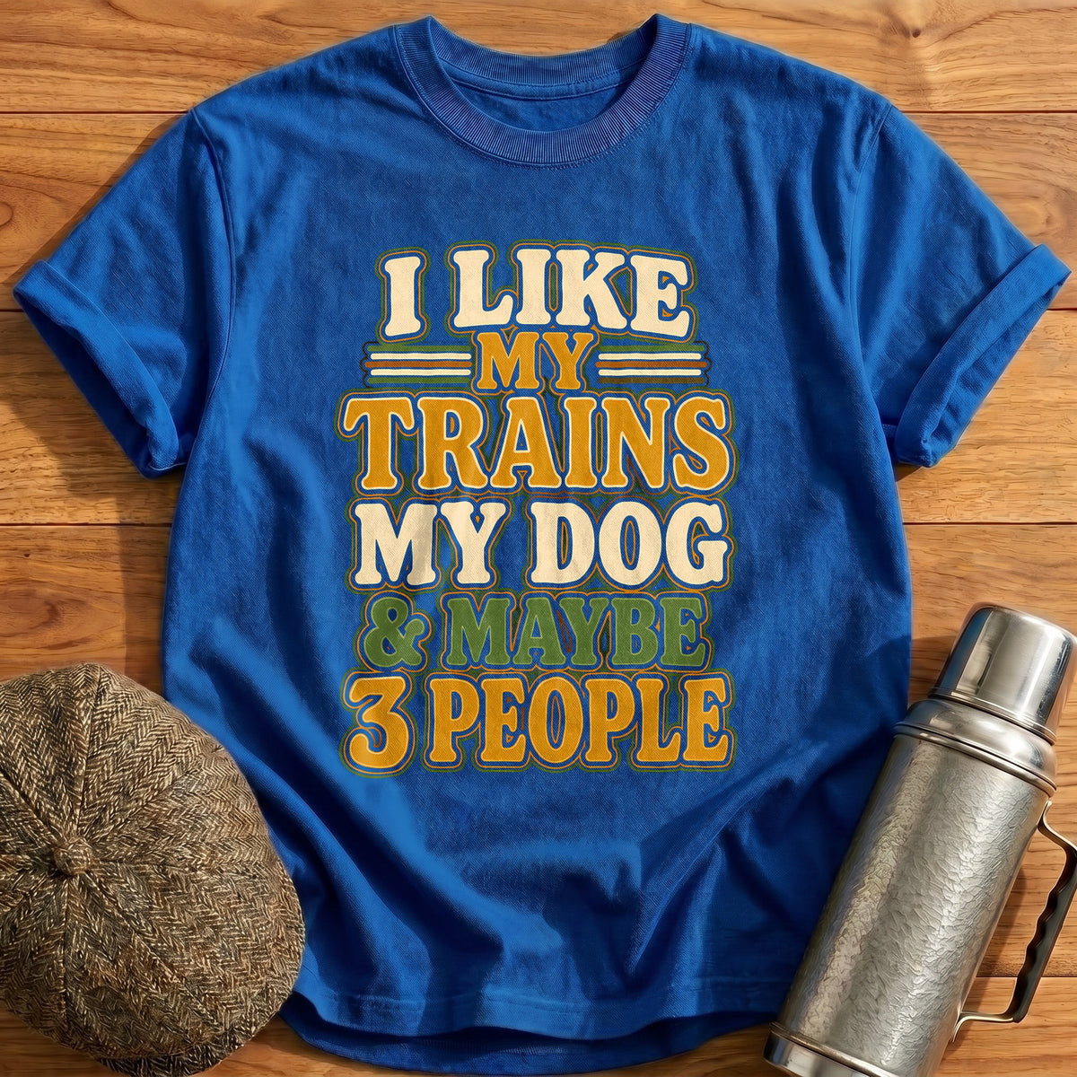 I Like My Trains My Dog And Maybe 3 People 55 T-Shirt - Royal