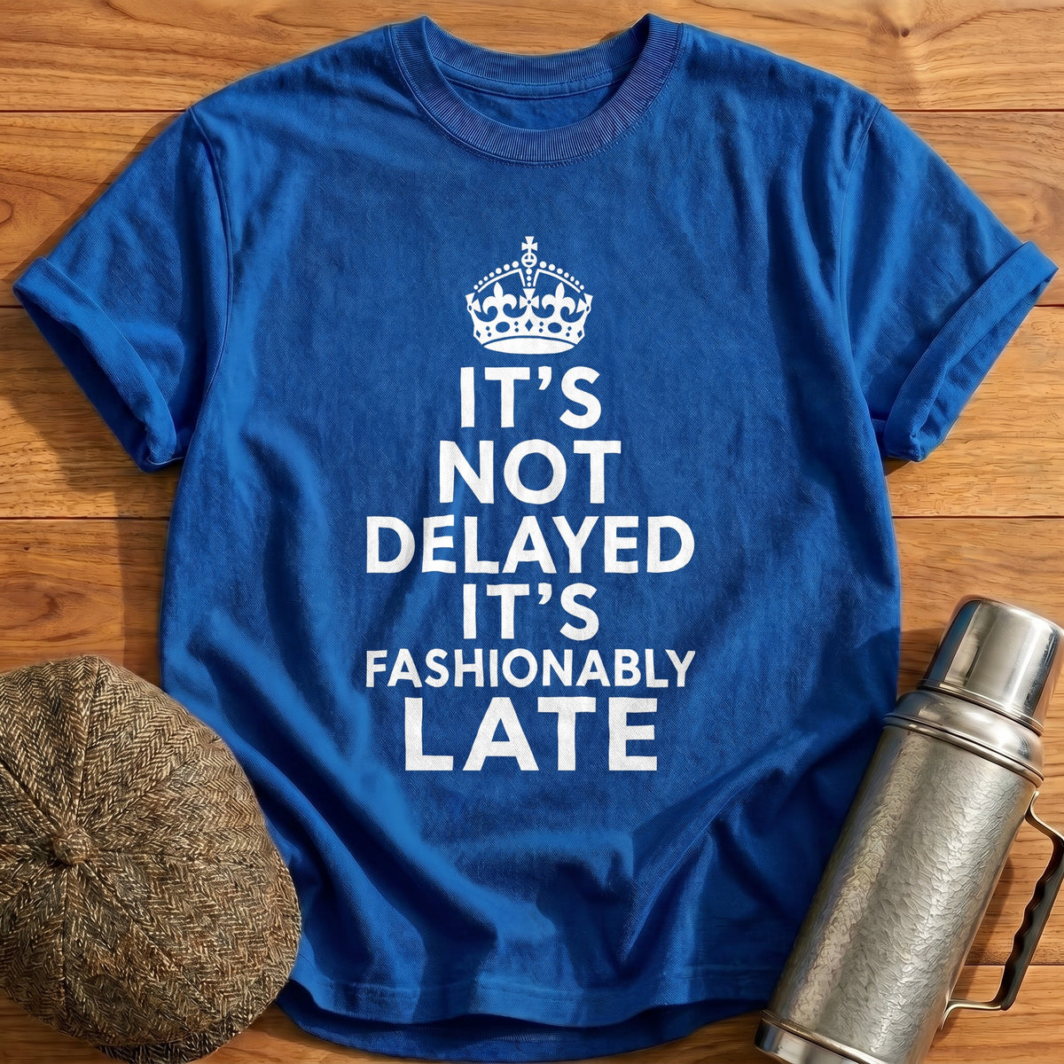 It's Not Delayed It's Fashionably Late 41 T-Shirt - Royal