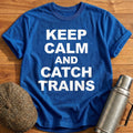 Keep Calm And Catch Trains T-Shirt - Royal