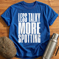 Less Talky More Spotting 11 T-Shirt - Royal