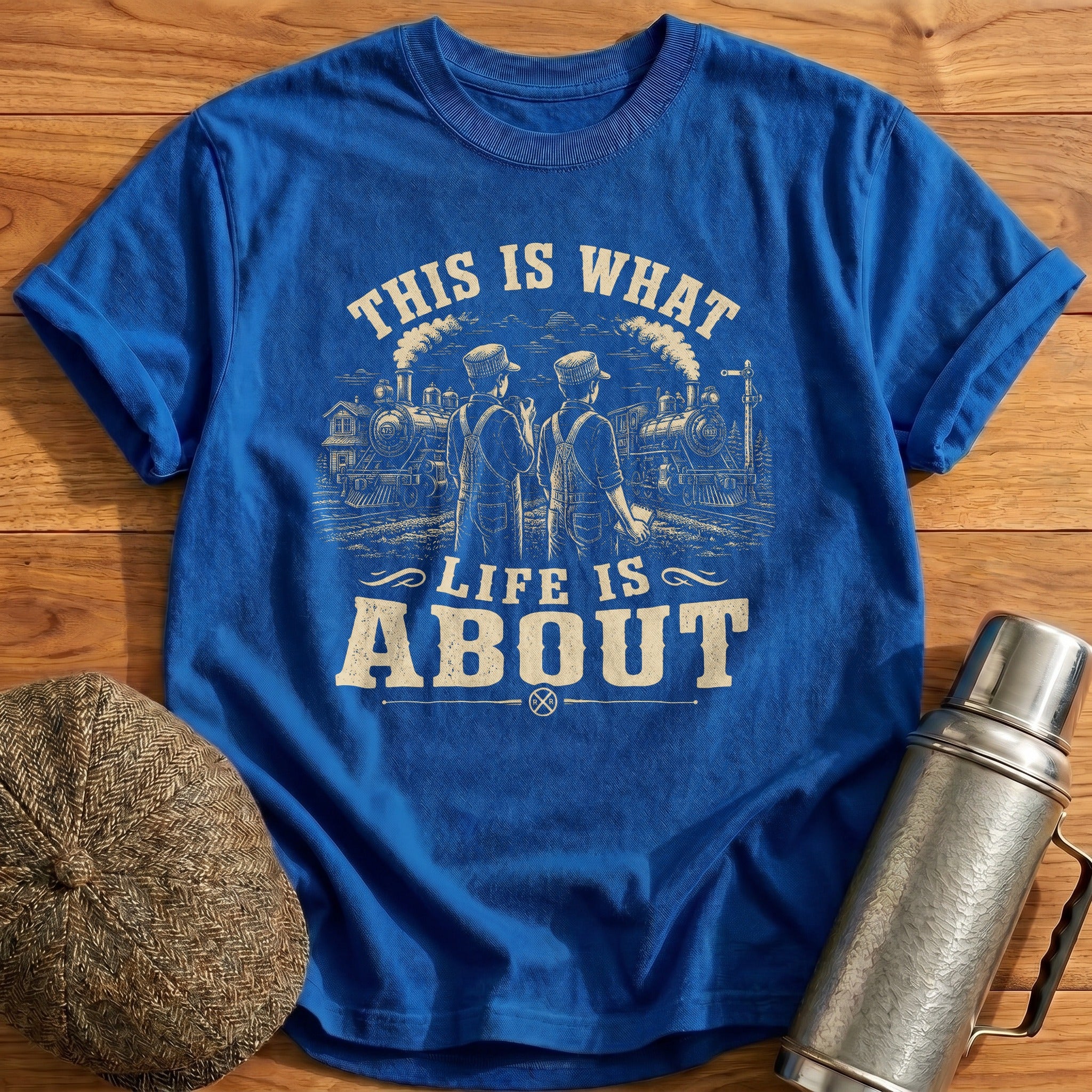 This Is What Life Is About Trains T-Shirt - Royal