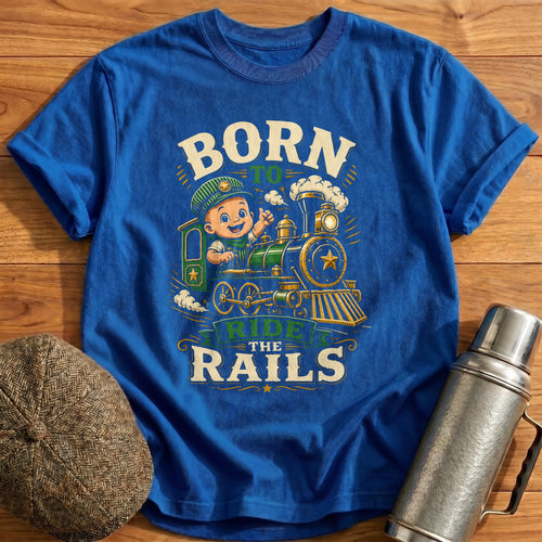 Born to Ride the Rails T-Shirt - Royal