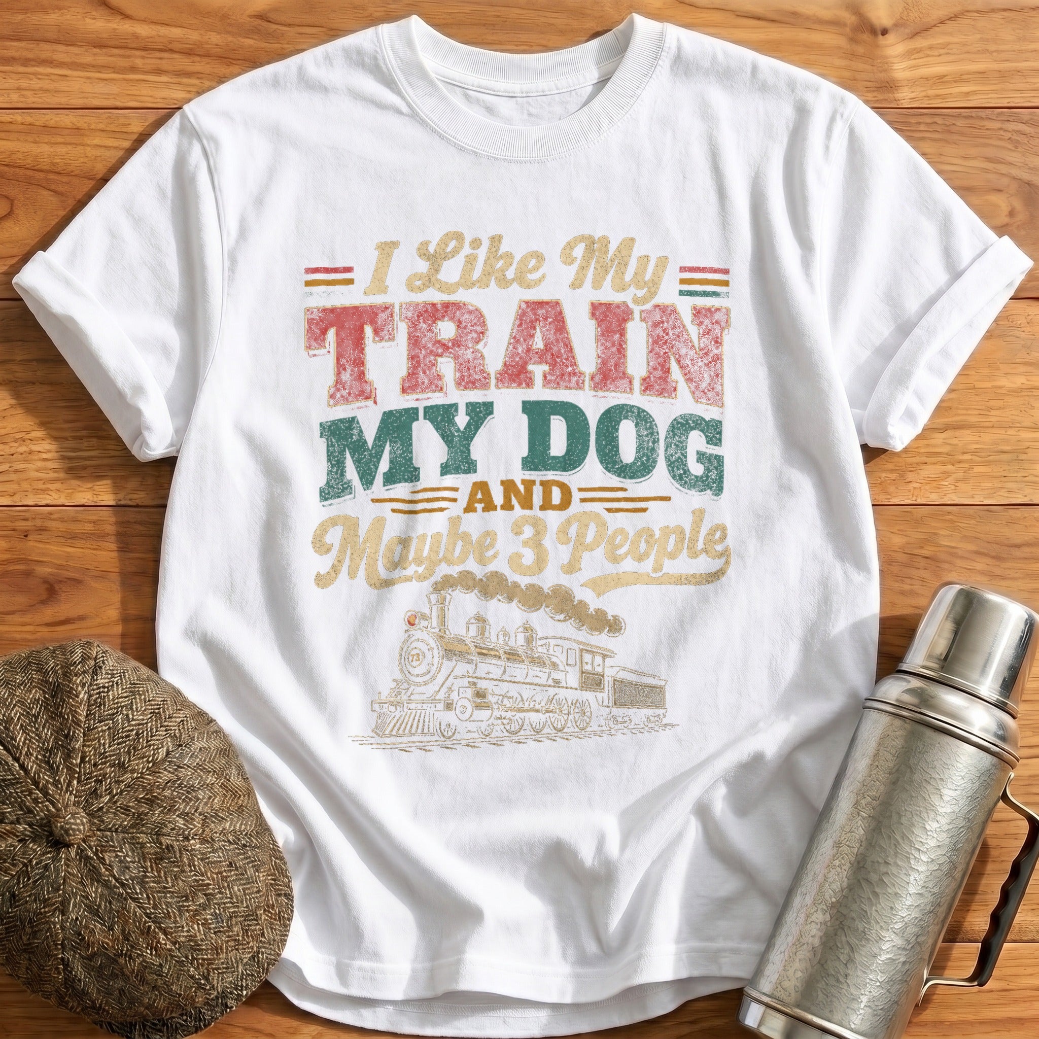 I Like My Train My Dog And Maybe 3 People T-Shirt - White